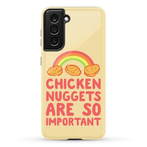 Chicken Nuggets Are So Important Phone Case