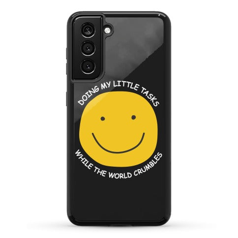 Doing My Little Tasks While The World Crumbles Phone Case