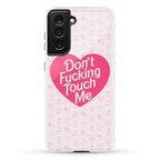 Don't Fucking Touch Me Phone Case