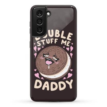 Double Stuff Me Daddy Phone Case