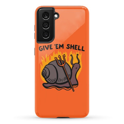 Give Em' Shell Snail Phone Case