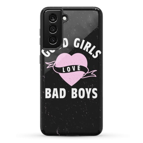 Good Girls Love Bad Boys Phone Case