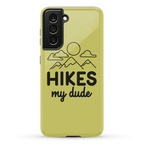 HIKES My Dude Phone Case