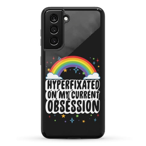 Hyperfixated On My Current Obsession Phone Case