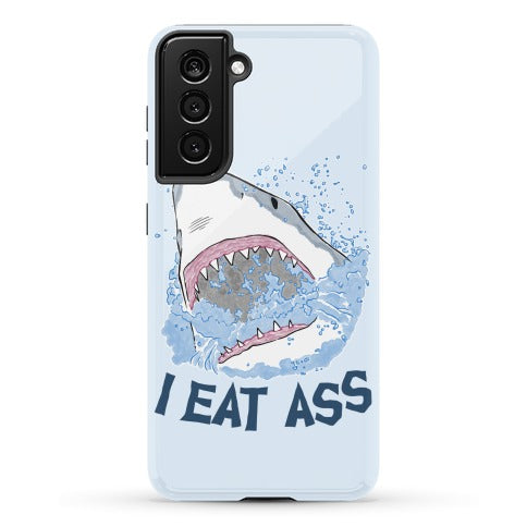 I Eat Ass Shark Phone Case