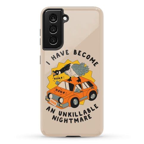 I Have Become An Unkillable Nightmare (Goose On a Car) Phone Case
