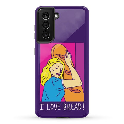 I Love Bread Phone Case