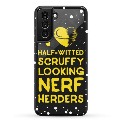 I Love Half-Witted Scruffy Looking Nerf Herders Phone Case
