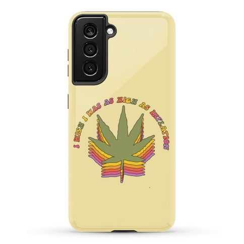 I Wish I Was as High as Inflation Phone Case