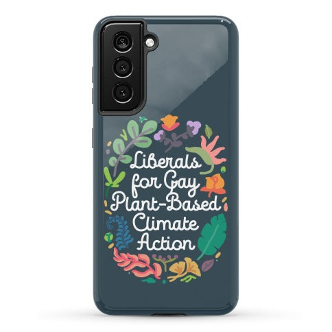 Liberals For Gay Plant-Based Climate Action Phone Case