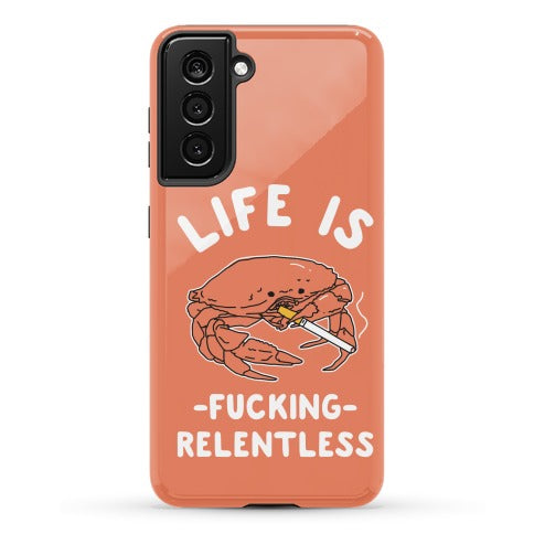 Life is Fucking Relentless Phone Case