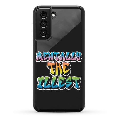 Mentally The Illest Phone Case