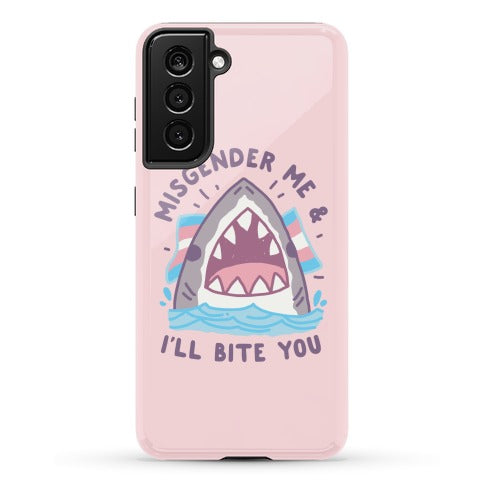 Misgender Me & I'll Bite You (Trans Flag) Phone Case