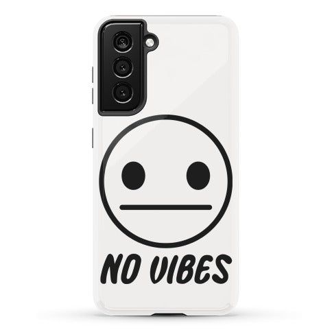 No Vibes  Phone Case