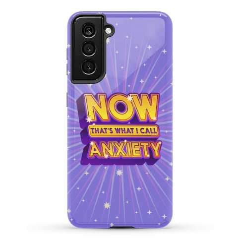 Now That's What I Call Anxiety Phone Case