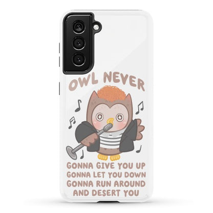 Owl Never Gonna Give You Up Phone Case