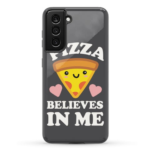 Pizza Believes In Me Phone Case
