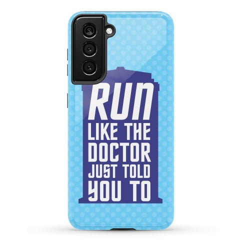 Run Like The Doctor Just Told You To Phone Case