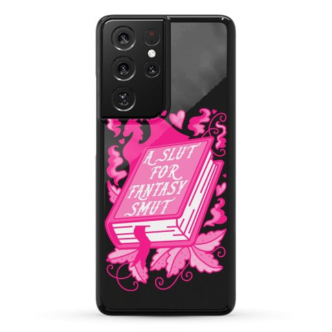 A Slut For Fantasy Smut Phone Case