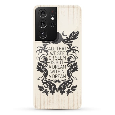 All That We See Or Seem Is But A Dream Within A Dream Phone Case