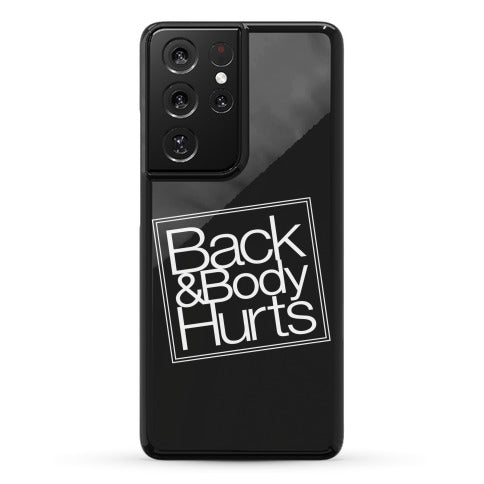 Back & Body Hurts Parody Phone Case