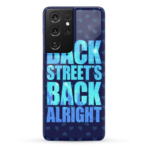 Backstreet's Back Alright! Phone Case