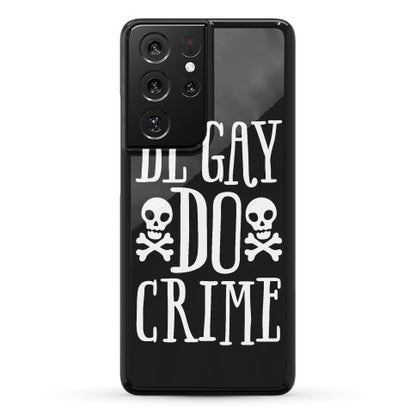 Be Gay Do Crime Phone Case