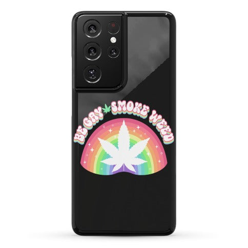 Be Gay Smoke Weed Phone Case