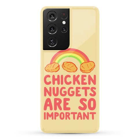 Chicken Nuggets Are So Important Phone Case