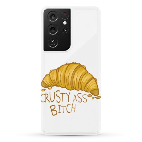 Crusty Ass Bitch Croissant Phone Case