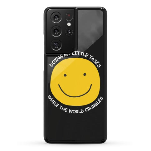 Doing My Little Tasks While The World Crumbles Phone Case