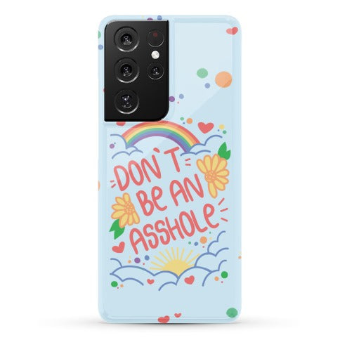 Don't Be An Asshole Phone Case