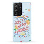Don't Be An Asshole Phone Case