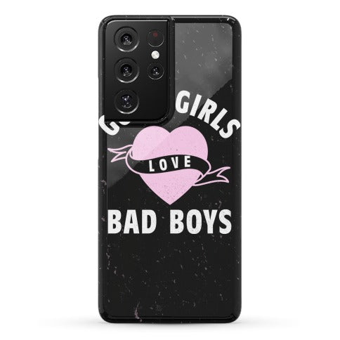 Good Girls Love Bad Boys Phone Case