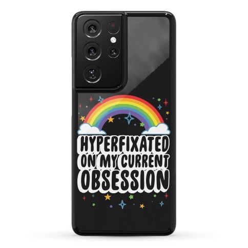 Hyperfixated On My Current Obsession Phone Case