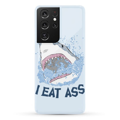 I Eat Ass Shark Phone Case