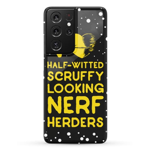 I Love Half-Witted Scruffy Looking Nerf Herders Phone Case