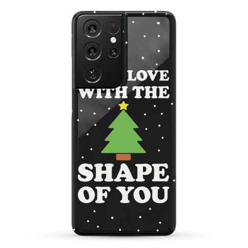 I'm In Love With The Shape Of You Christmas Tree Phone Case