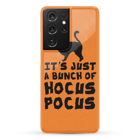 It's Just A Bunch of Hocus Pocus Phone Case