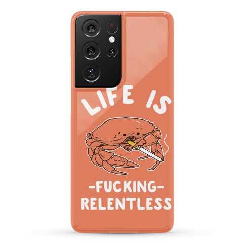 Life is Fucking Relentless Phone Case