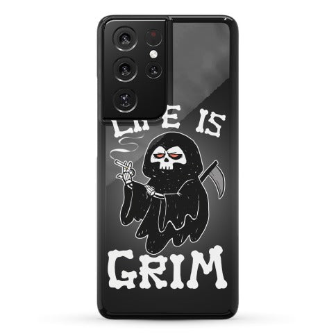 Life Is Grim Phone Case