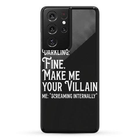 Make Me Your Villain Phone Case