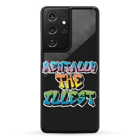 Mentally The Illest Phone Case
