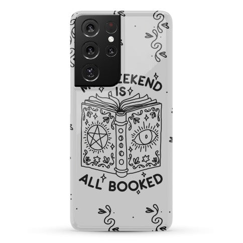 My Weekend is all Booked Phone Case