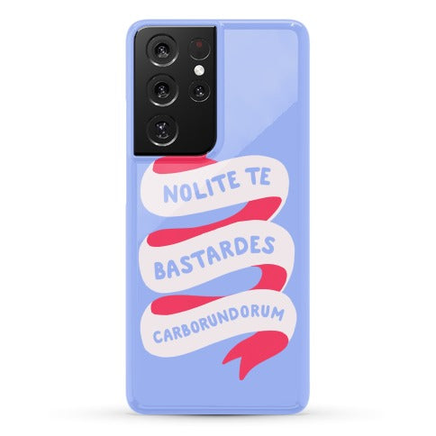 Nolite Te Bastardes Carborundorum Banner Phone Case