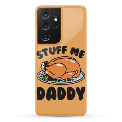 Stuff Me Daddy Turkey Parody Phone Case