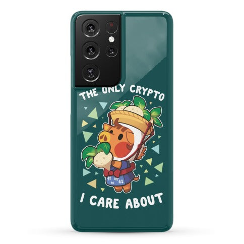 The Only Crypto I Care About Phone Case