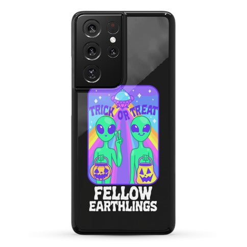 Trick Or Treat Fellow Earthlings Phone Case