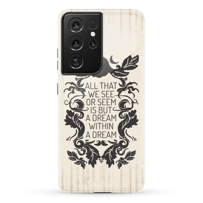 All That We See Or Seem Is But A Dream Within A Dream Phone Case