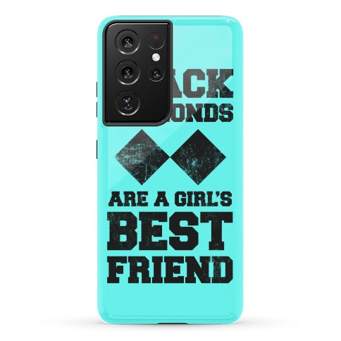 Black Diamonds Are A Girl's Best Friend Phone Case